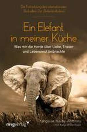 Ein Elefant in meiner Küche de Francoise Malby-Anthony