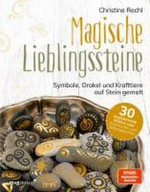 Magische Lieblingssteine de Christine Rechl