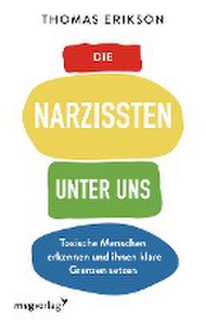 Die Narzissten unter uns de Thomas Erikson