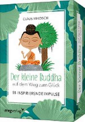 Der kleine Buddha auf dem Weg zum Glück - 55 inspirierende Impulse de Claus Mikosch