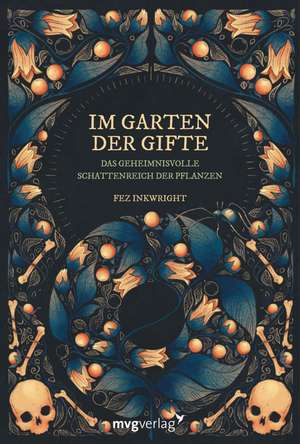 Im Garten der Gifte de Fez Inkwright