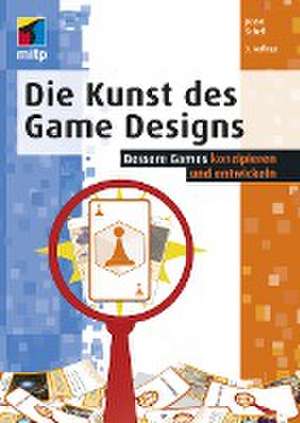 Die Kunst des Game Designs de Jesse Schell