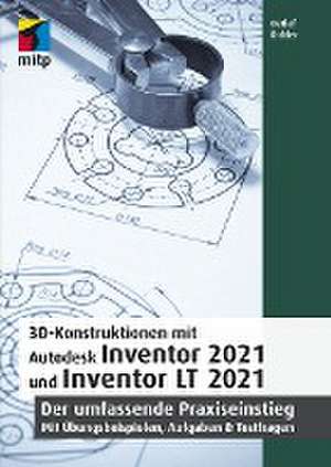 3D-Konstruktionen mit Autodesk Inventor 2021 und Inventor LT 2021 de Detlef Ridder