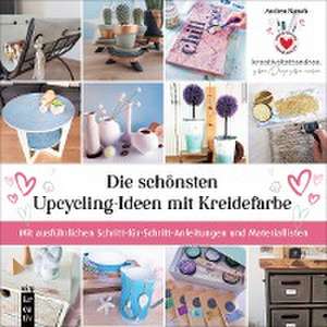 Die schönsten Upcycling-Ideen mit Kreidefarbe de Andrea Kutsch