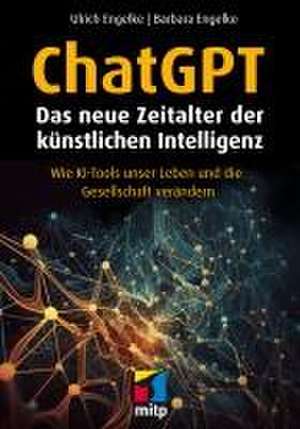 ChatGPT - Mit KI in ein neues Zeitalter de Ulrich Engelke