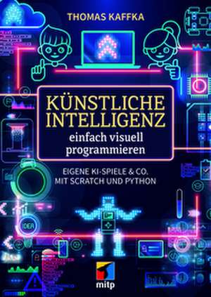Künstliche Intelligenz einfach visuell programmieren de Thomas Kaffka