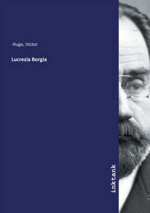 Lucrezia Borgia de Victor Hugo