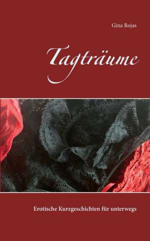 Tagträume de Gina Rojas