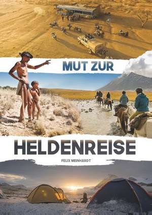 Heldenreise de Felix Meinhardt