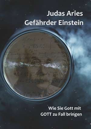 Gefährder Einstein de Judas Aries