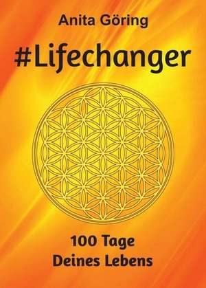 #Lifechanger de Anita Göring