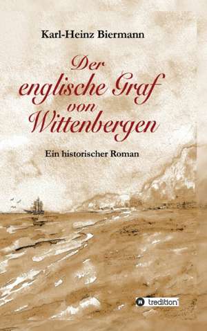 Der englische Graf von Wittenbergen de Karl-Heinz Biermann