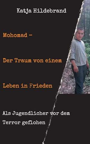 Mohomad ¿ Der Traum von einem Leben in Freiheit de Katja Hildebrand