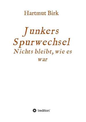 Junkers Spurwechsel de Hartmut Birk