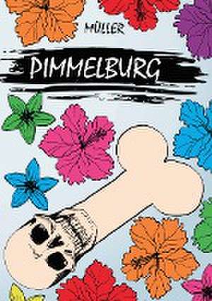 Pimmelburg de . . Müller