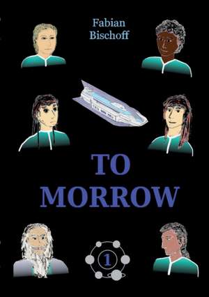 TO MORROW de Fabian Bischoff