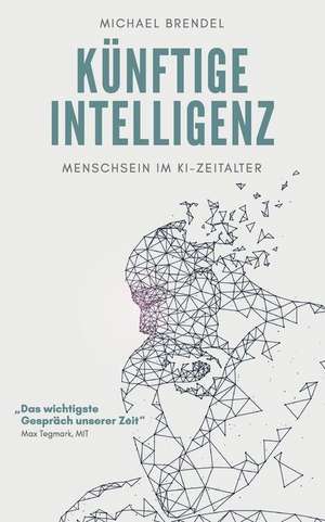 Künftige Intelligenz de Michael Brendel