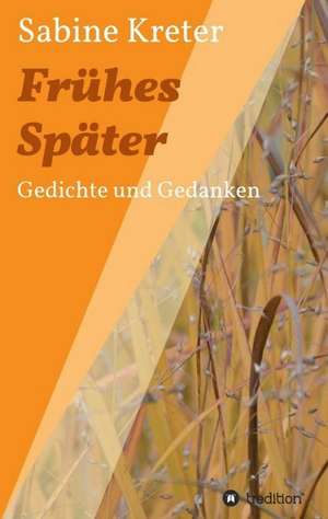 Frühes Später de Sabine Kreter