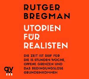 Utopien für Realisten de Rutger Bregman