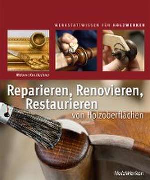 Reparieren, Renovieren, Restaurieren de Melanie Kirchlechner