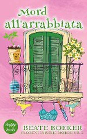 Mord all'arrabbiata de Beate Boeker