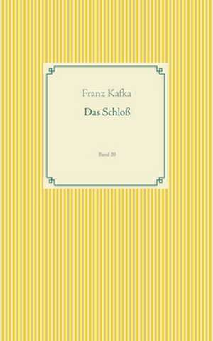 Das Schloß de Franz Kafka