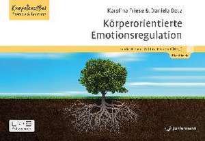 Körperorientierte Emotionsregulation de Karolina Friese