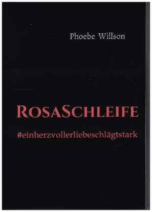 RosaSchleife de Phoebe Willson