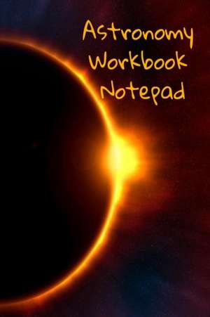 Astronomy Workbook Notepad de Lars Lichtenstein