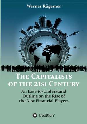 The Capitalists of the 21st Century de Werner Rügemer