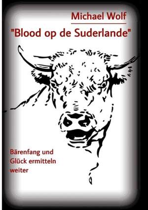 "Blood op de Suderlande" de Michael Wolf