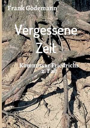 Vergessene Zeit de Frank Godemann