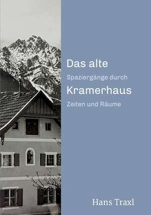 Das alte Kramerhaus de Hans Traxl