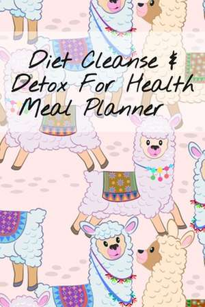 Diet Clease & Detox For Health Meal Planner de Ginger Green