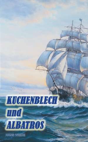 Kuchenblech und Albatros de Hans Weide