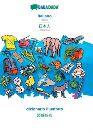 BABADADA, italiano - Japanese (in japanese script), dizionario illustrato - visual dictionary (in japanese script) de Babadada Gmbh