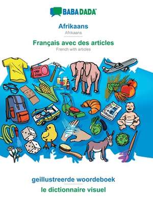 BABADADA, Afrikaans - Français avec des articles, geillustreerde woordeboek - le dictionnaire visuel de Babadada Gmbh