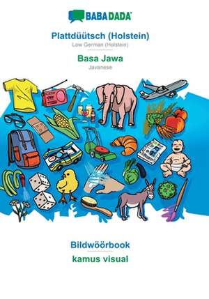 BABADADA, Plattdüütsch (Holstein) - Basa Jawa, Bildwöörbook - kamus visual de Babadada Gmbh