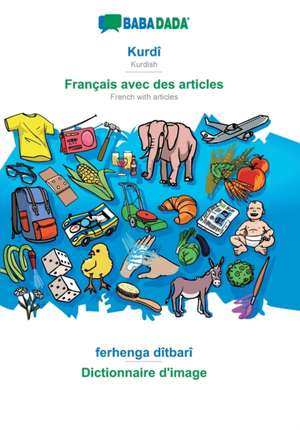 BABADADA, Kurdî - Français avec des articles, ferhenga dîtbarî - Dictionnaire d'image de Babadada Gmbh