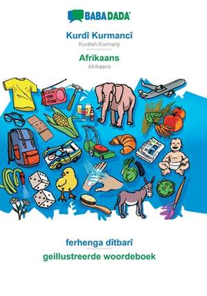 BABADADA, Kurdî Kurmancî - Afrikaans, ferhenga dîtbarî - geillustreerde woordeboek de Babadada Gmbh