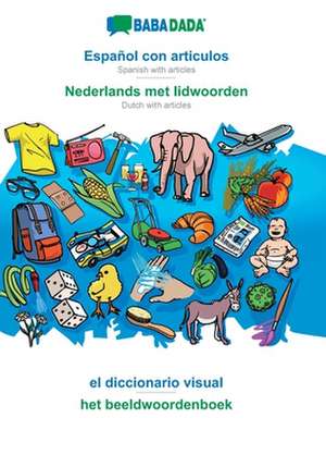 BABADADA, Español con articulos - Nederlands met lidwoorden, el diccionario visual - het beeldwoordenboek de Babadada Gmbh