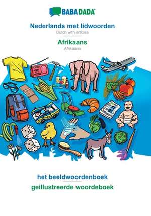 BABADADA, Nederlands met lidwoorden - Afrikaans, het beeldwoordenboek - geillustreerde woordeboek de Babadada Gmbh