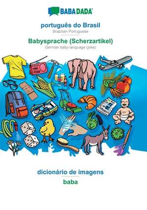 BABADADA, português do Brasil - Babysprache (Scherzartikel), dicionário de imagens - baba de Babadada Gmbh