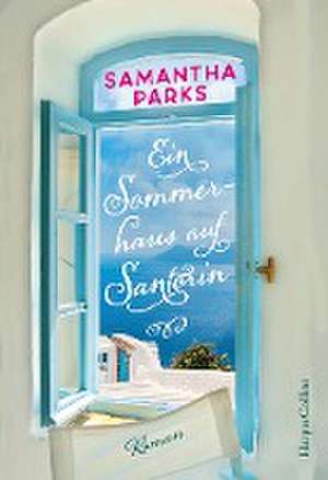 Ein Sommerhaus auf Santorin de Samantha Parks