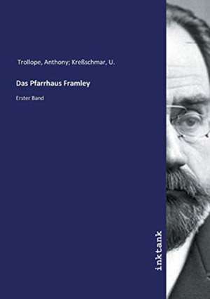 Das Pfarrhaus Framley de Anthony Kreßschmar Trollope