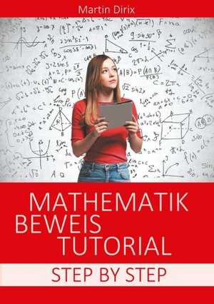 Mathematik Beweis Tutorial de Martin Dirix