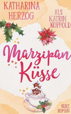Marzipanküsse de Katrin Koppold