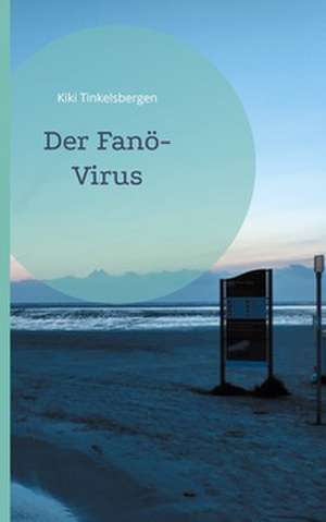 Der Fanö-Virus de Kiki Tinkelsbergen