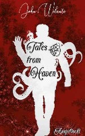 Tales from Haven de John Welante