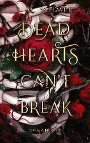 Dead Hearts (Can't) Break de J. M. Weimer